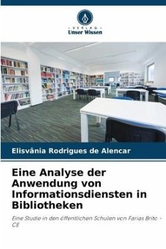 Eine Analyse der Anwendung von Informationsdiensten in Bibliotheken - Rodrigues de Alencar, Elisvânia