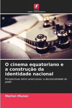 O cinema equatoriano e a construção da identidade nacional - Muñoz, Marlon