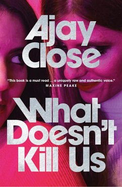 What Doesn't Kill Us - Close, Ajay