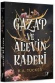 Gazap ve Alevin Kaderi