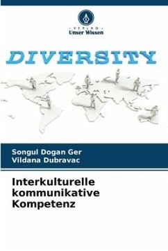Interkulturelle kommunikative Kompetenz - Dogan Ger, Songul;Dubravac, Vildana