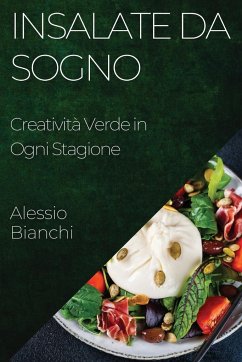 Insalate da Sogno - Bianchi, Alessio