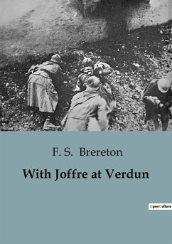 With Joffre at Verdun - Brereton, F. S.