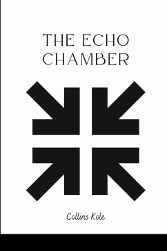 The Echo Chamber - Collins, Kole