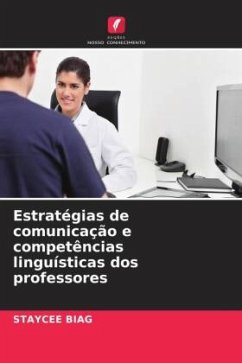 Estratégias de comunicação e competências linguísticas dos professores - BIAG, STAYCEE