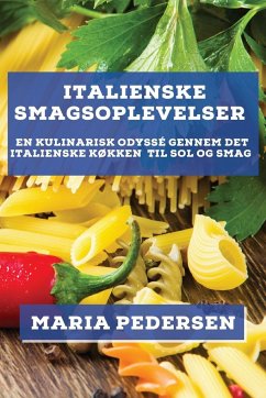 Italienske Smagsoplevelser - Pedersen, Maria