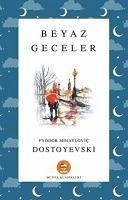Beyaz Geceler - Mihaylovic Dostoyevski, Fyodor