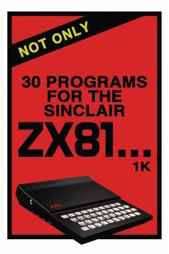 Not Only 30 Programs for the Sinclair ZX81 - Retro Reproductions