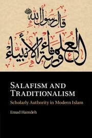 Salafism and Traditionalism - Hamdeh, Emad