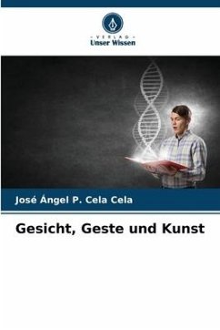 Gesicht, Geste und Kunst - Cela Cela, José Ángel P.