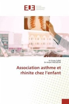 Association asthme et rhinite chez l¿enfant - TURKI, Dr Sinda;HACHICHA, Dr Amani