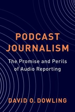 Podcast Journalism - Dowling, David