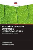 SYNTHÈSE VERTE DE COMPOSÉS HÉTÉROCYCLIQUES