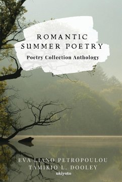 Romantic Summer Poetry - L. Dooley, Tamikio; Petropoulou, Eva Liano