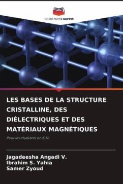 Cover LES BASES DE LA STRUCTURE CRISTALLINE, DES DIÉLECTRIQUES ET DES MATÉRIAUX MAGNÉTIQUES
