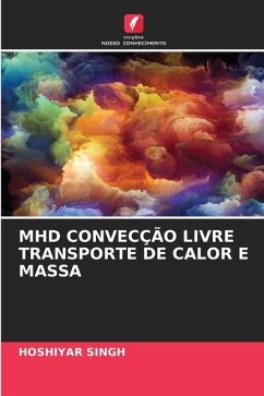 MHD CONVECÇÃO LIVRE TRANSPORTE DE CALOR E MASSA - SINGH, HOSHIYAR