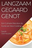 Langzaam Gegaard Genot