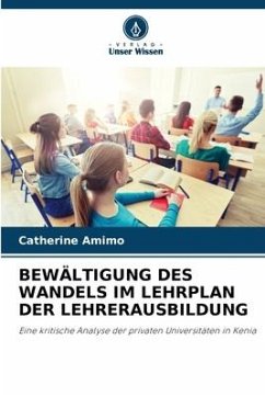 BEWÄLTIGUNG DES WANDELS IM LEHRPLAN DER LEHRERAUSBILDUNG - Amimo, Catherine