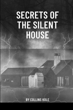 Secrets of the Silent House - Collins, Kole