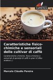 Caratteristiche fisico-chimiche e sensoriali delle cultivar di caffè