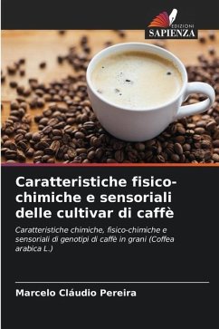 Caratteristiche fisico-chimiche e sensoriali delle cultivar di caffè - Pereira, Marcelo Cláudio