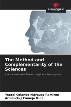 The Method and Complementarity of the Sciences - Márquez Ramírez, Ysrael Orlando;Camejo Ruiz, Armando J