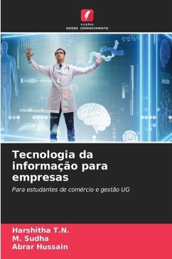 Tecnologia da informação para empresas - T.N., Harshitha;Sudha, M.;Hussain, Abrar