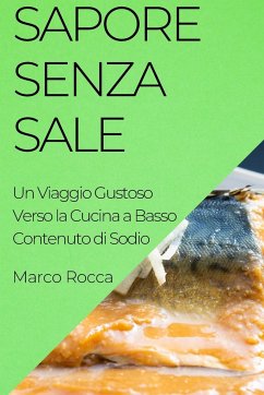 Sapore Senza Sale - Rocca, Marco