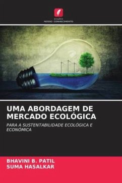 UMA ABORDAGEM DE MERCADO ECOLÓGICA - Patil, Bhavini B.;HASALKAR, SUMA