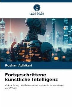 Fortgeschrittene künstliche Intelligenz - Adhikari, Roshan