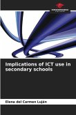 Implications of ICT use in secondary schools