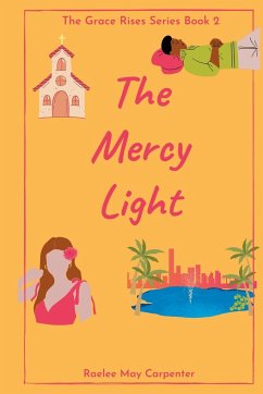 The Mercy Light - Carpenter, Raelee May