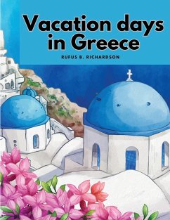 Vacation days in Greece - Rufus B. Richardson
