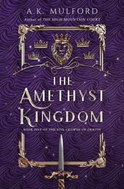 The Amethyst Kingdom - Mulford, A. K.