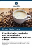 Physikalisch-chemische und sensorische Eigenschaften von Kaffee-Sorten