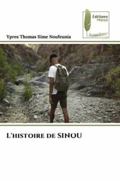 L'histoire de SINOU - Sime Noufeunia, Ypres Thomas