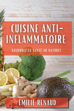 Cuisine Anti-Inflammatoire - Renaud, Émilie