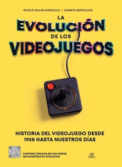 Cover La Evolución de los Videojuegos: Historia del Videojuego desde 1958 Hasta Nuestros Días