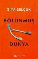 Bölünmüs Dünya - Selcuk, Ziya