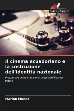 Il cinema ecuadoriano e la costruzione dell'identità nazionale - Muñoz, Marlon