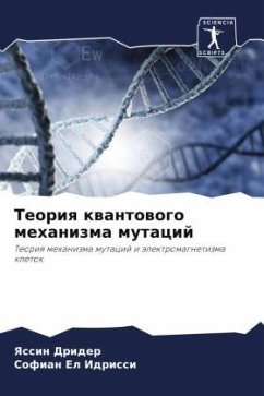 Teoriq kwantowogo mehanizma mutacij - Drider, Yassin;El Idrissi, Sofian