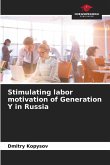 Stimulating labor motivation of Generation Y in Russia