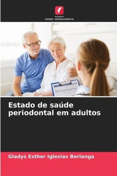 Estado de saúde periodontal em adultos - Iglesias Berlanga, Gladys Esther