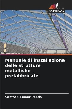 Manuale di installazione delle strutture metalliche prefabbricate - Panda, Santosh Kumar