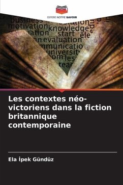 Les contextes néo-victoriens dans la fiction britannique contemporaine - Gündüz, Ela Ipek