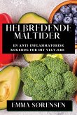 Helbredende Måltider Helbredende Måltider