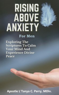 Rising Above Anxiety for Men - Perry, L'Tanya C