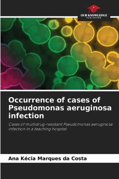 Occurrence of cases of Pseudomonas aeruginosa infection - Marques da Costa, Ana Kécia