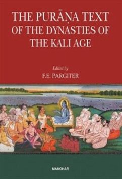 The Purana Text of the Dynasties of the Kali Age - Pargiter, F. E.