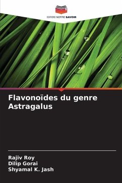 Flavonoïdes du genre Astragalus - Roy, Rajiv;Gorai, Dilip;K. Jash, Shyamal